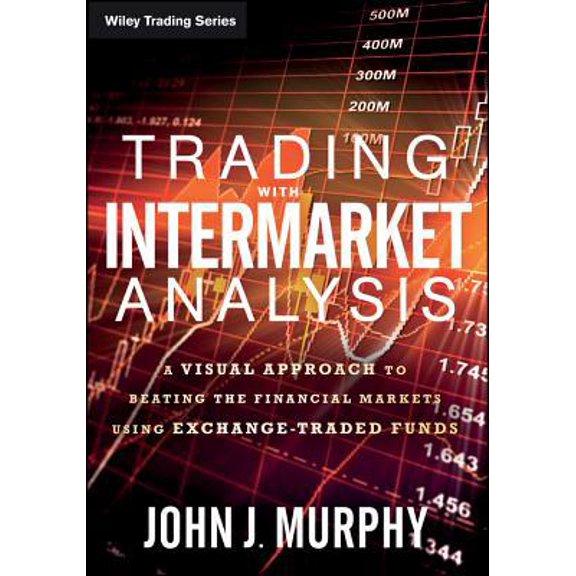 Pre-Owned Trading with Intermarket Analysis: A Visual Approach to Beating the Financial Markets Using Exchange-Traded Funds (Paperback) 1119210011 9781119210016