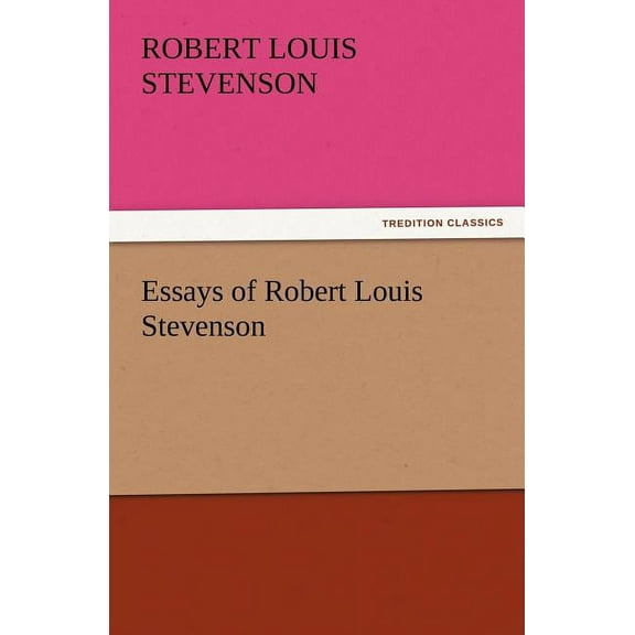 Essays of Robert Louis Stevenson, (Paperback)