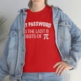 thumbnail image 7 of My Password Is The Last 8 Digits Of Pi - Funny IT Security Shirt - ID: 468, 7 of 7