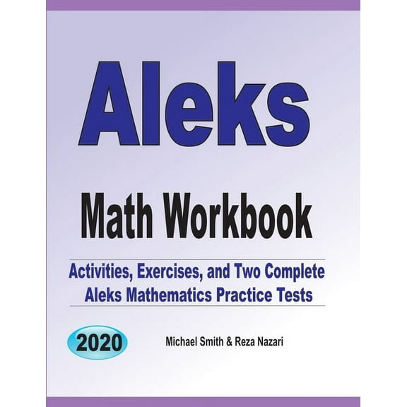 ALEKS Math Workbook: Exercises, Activities, and Two Full-Length ALEKS Math Practice Tests (Paperback)