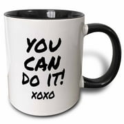 3dRose You can do it xoxo - Words of encouragement - encouraging phrase - Two Tone Black Mug, 11-ounce