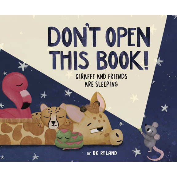 Don't Open This Book! Giraffe and Friends Are Sleeping, (Hardcover)