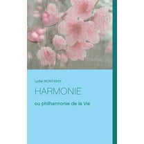 Harmonie: ou philharmonie de la Vie, (Paperback)