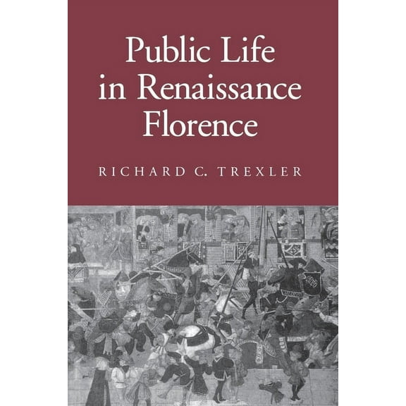 Cornell Paperbacks Public Life in Renaissance Florence: The Revolution of 1905 in Russia's Southwest, (Paperback)