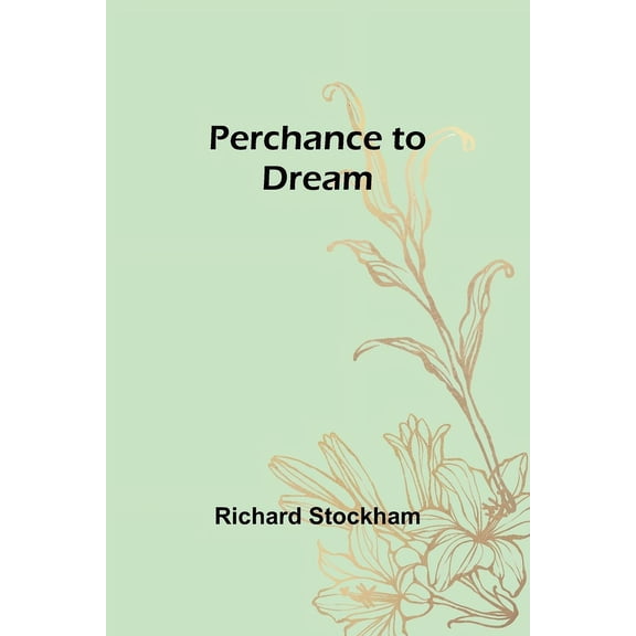 Perchance to Dream, (Paperback)