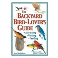 thumbnail image 1 of Pre-Owned The Backyard Bird-Lover's Guide: Attracting, Nesting, Feeding (Paperback) 0882669273 9780882669274, 1 of 1