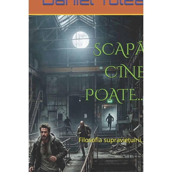 Scap Cine Poate...: Filosofia supravieuirii..., (Paperback)