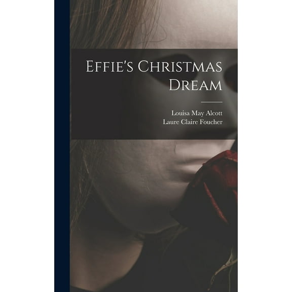 Effie's Christmas Dream (Hardcover)