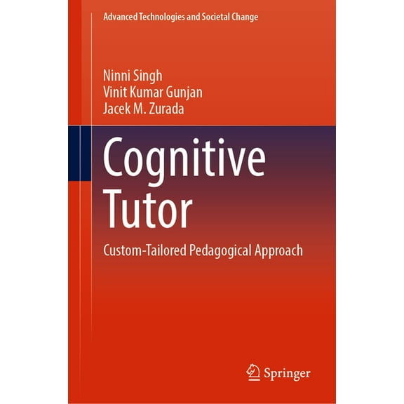 Advanced Technologies and Societal Chang Cognitive Tutor: Custom-Tailored Pedagogical Approach, (Hardcover)