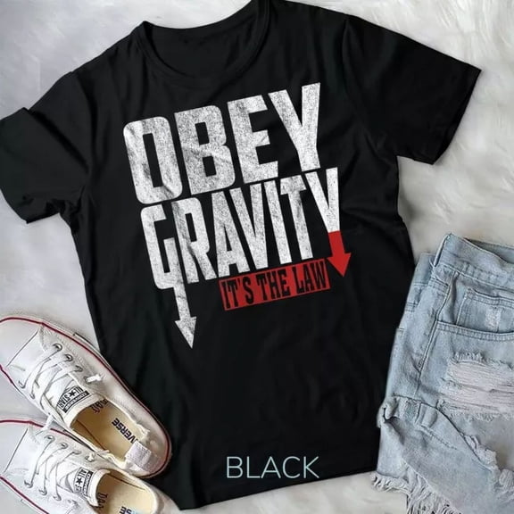 Vintage Tee Hot trending Obey Gravity It'S The Law Science Physic Unisex T-Shirt - Birthday Gifts