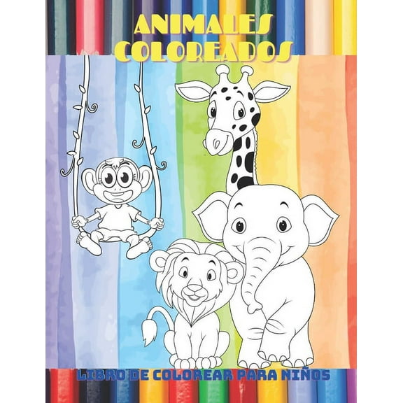 ANIMALES COLOREADOS - Libro De Colorear Para Niños (Paperback)