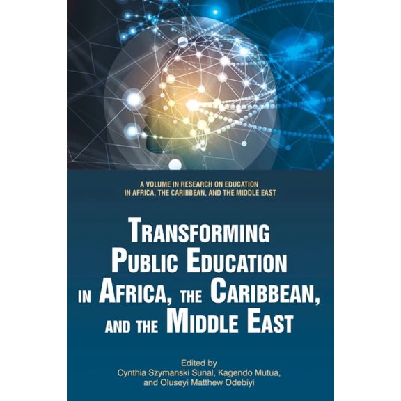 Research on Education in Africa, the Car Transforming Public Education in Africa, the Caribbean, and the Middle East, (Paperback)
