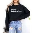 thumbnail image 3 of The Feral Housewives Sweatshirt for Women Trendy Graphic Sweater Black Sweatshirt Adult Medium, 3 of 4