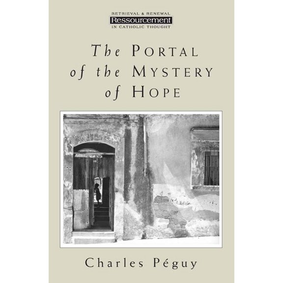 Ressourcement: Retrieval & Renewal in Ca The Portal of the Mystery of Hope, (Paperback)