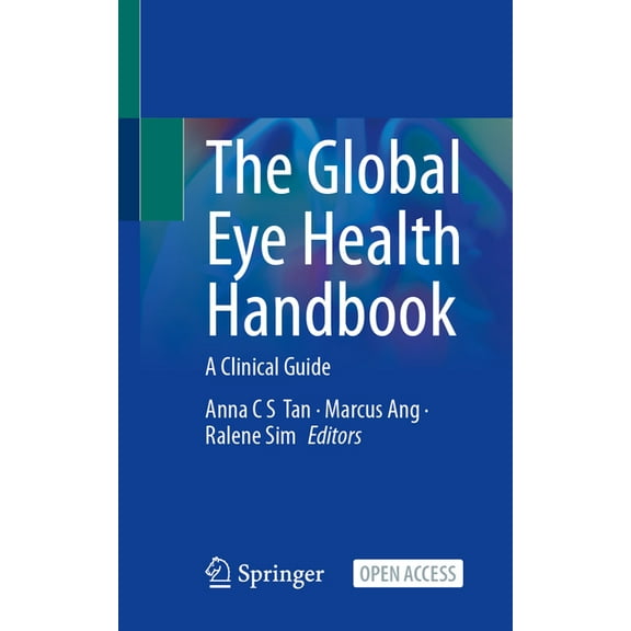 The Global Eye Health Handbook: A Clinical Guide, (Paperback)