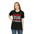 thumbnail image 5 of Handle With Care I Just Dropped My Kid Off At College Funny T-Shirt XS-5XL, 5 of 12