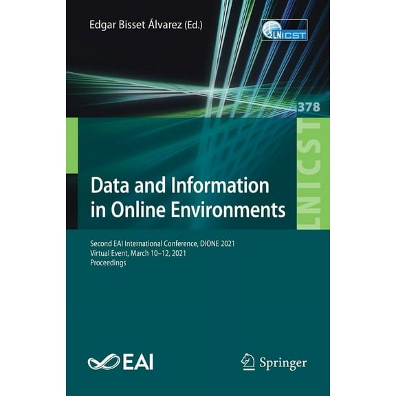 Lecture Notes of the Institute for Compu Data and Information in Online Environments: Second Eai International Conference, Dione 2021, Virtual Event, March 10-12, Book 378, (Paperback)