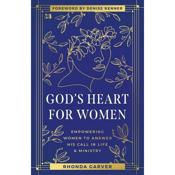 God's Heart for Women: Empowering Women to Answer His Call in Life & Ministry, (Paperback)