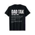 thumbnail image 1 of Dad Tax Funny Dad Tax Definition Father'S Day T-Shirt, 1 of 6