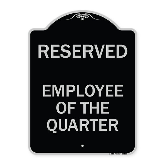 SignMission Designer Series Sign - Reserved Parking Employee of the Quarter | Black & Silver 18" x 24" Heavy-Gauge Aluminum Architectural Sign | Protect Your Business & Municipality |