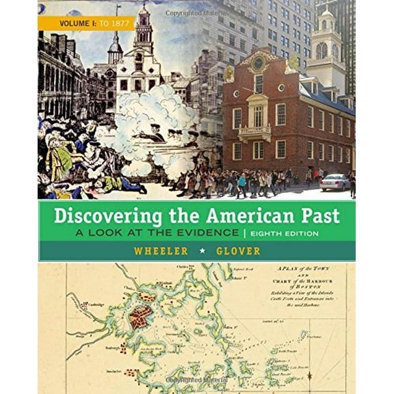 Pre-Owned Discovering the American Past: A Look at the Evidence, Volume I: To 1877 (Paperback) 1305630424 9781305630420