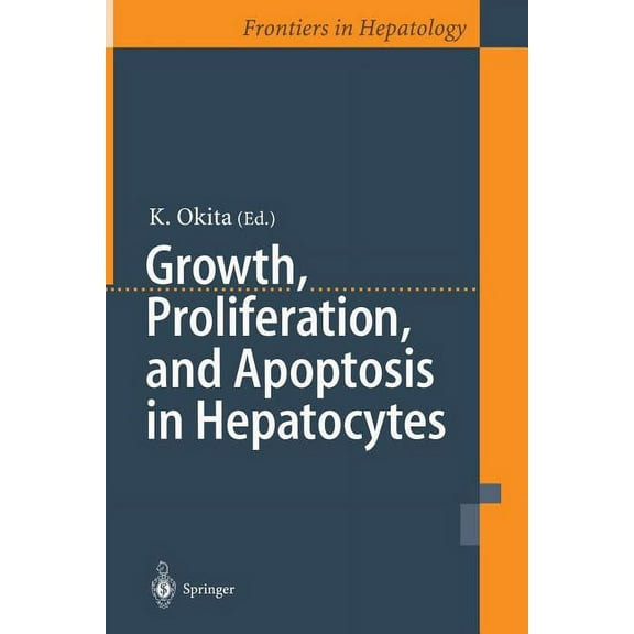 Growth, Proliferation, and Apoptosis in Hepatocytes, (Paperback)