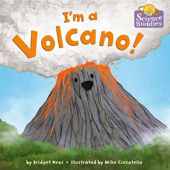 Science Buddies I'm a Volcano!, (Hardcover)