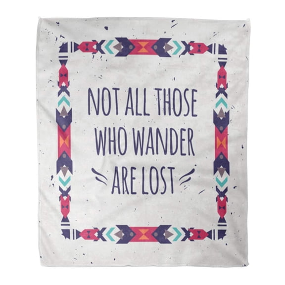SIDONKU Throw Blanket Warm Cozy Print Flannel Abstract Geometric Ethnic Typographic Text Not All Those Who Wander are Lost Comfortable Soft for Bed Sofa and Couch 50x60 Inches