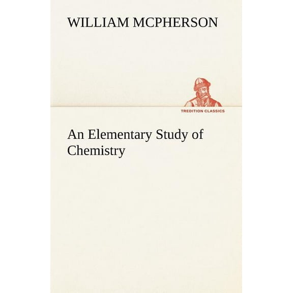 An Elementary Study of Chemistry (Paperback)