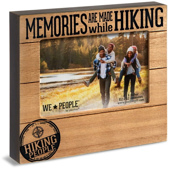 Pavilion Gift Company Pavilion-Memories are Made While Hiking-4x6 Inch Picture Frame, 4x6, Brown