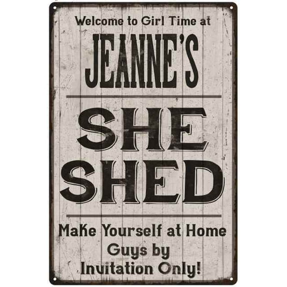 JEANNE'S She Shed signGift Lady Cave Gift 8x12 Metal Sign 108120082203