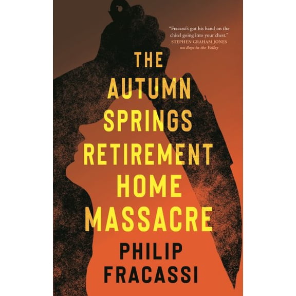 Pre-Owned The Autumn Springs Retirement Home Massacre (Hardcover) 125087906X 9781250879066