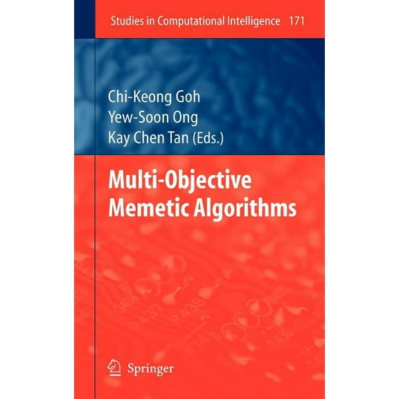 Studies in Computational Intelligence Multi-Objective Memetic Algorithms, Book 171, (Hardcover)