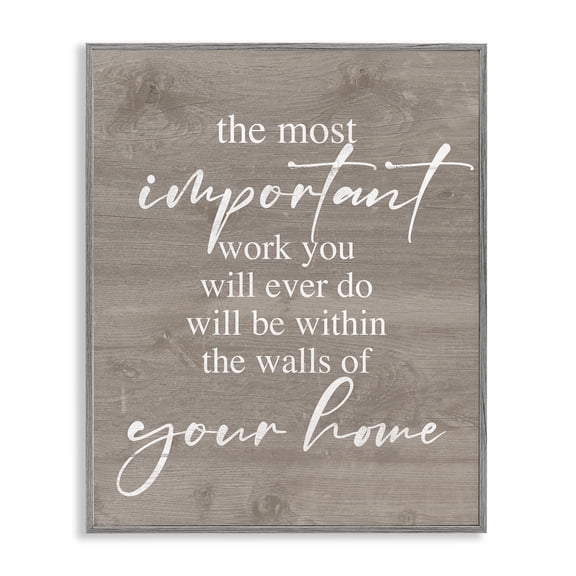 Stupell Industries Rustic Lodge Most Important Work You'll Ever Do Phrase Gray Framed Giclee Art, 16 x 20, by Lil' Rue