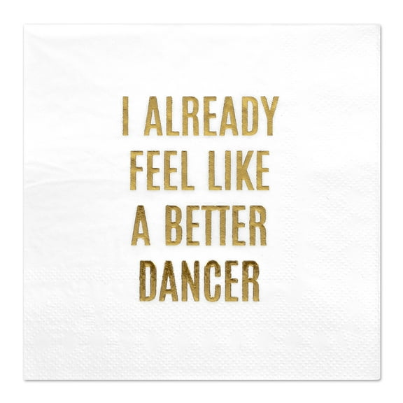 Koyal Wholesale Better Dancer, Funny Quotes Cocktail Napkins, Gold Foil, Bulk 50 Pack Count 3 Ply Napkins