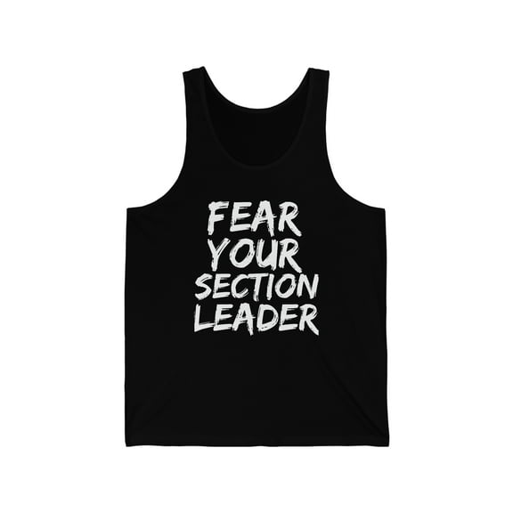 Fear your section leader marching band march music Unisex Tank Top XS-2XL