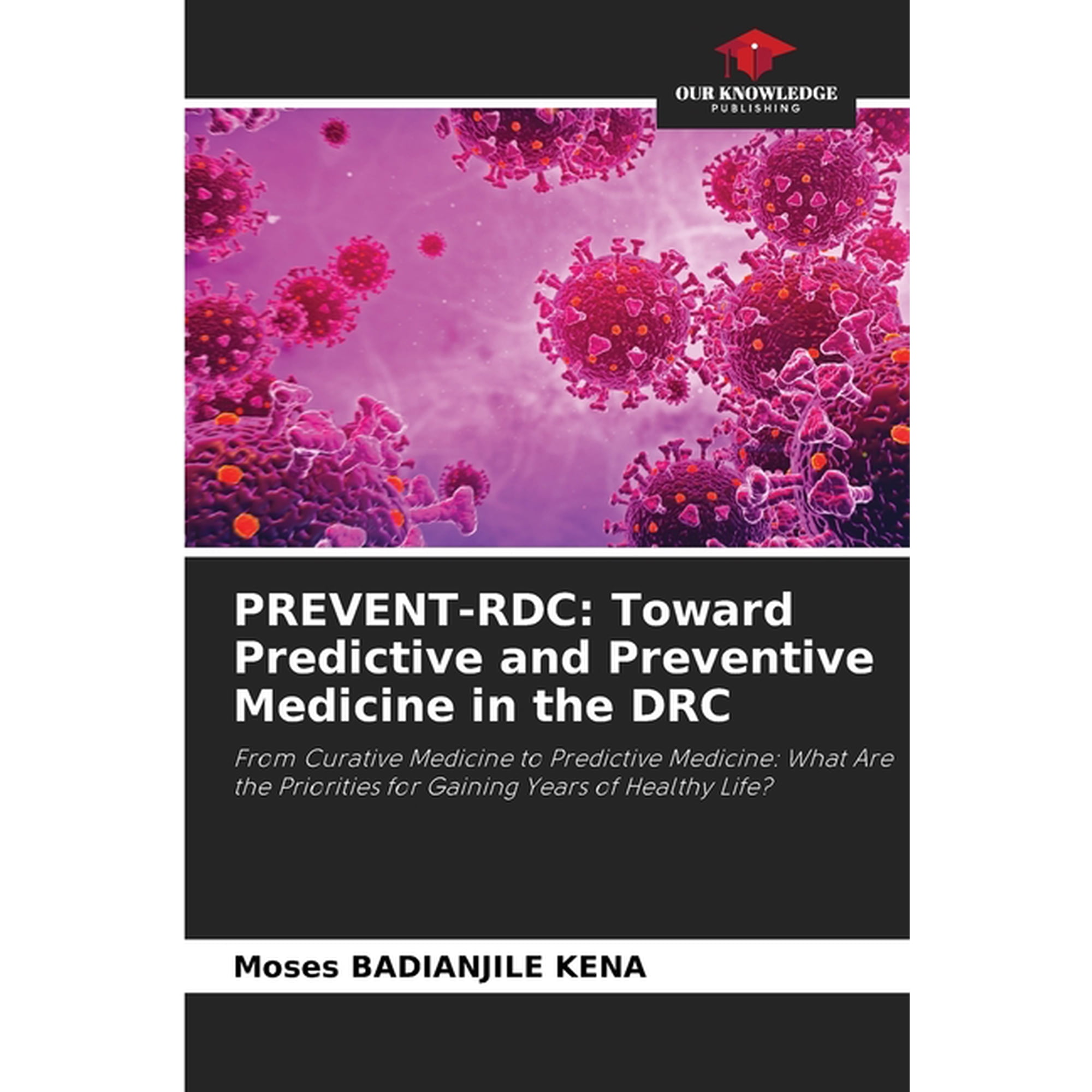 Prevent-Rdc: Toward Predictive and Preventive Medicine in the DRC, (Paperback)