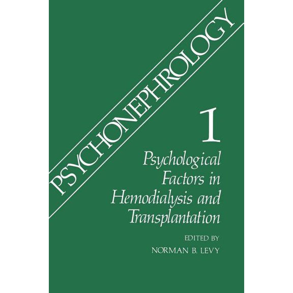 Psychonephrology 1: Psychological Factors in Hemodialysis and Transplantation, (Paperback)
