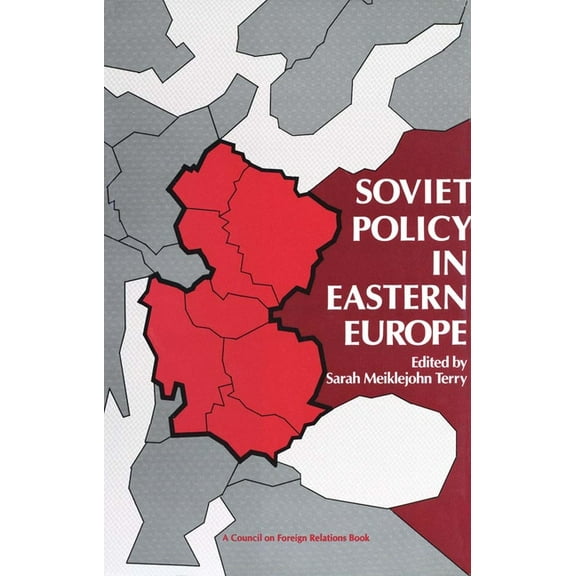 Council on Foreign Relations Books Soviet Policy in Eastern Europe, (Paperback)