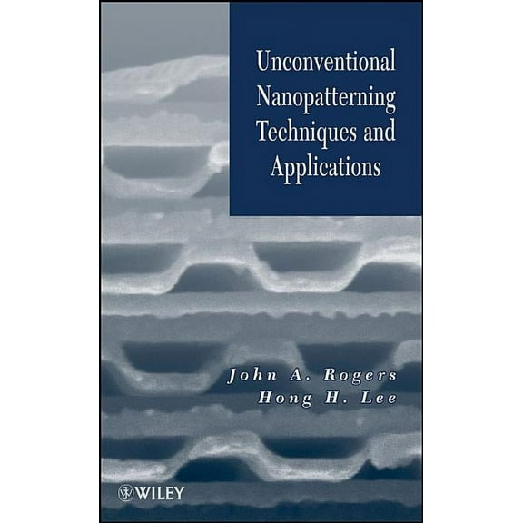 Unconventional Nanopatterning Techniques and Applications, (Hardcover)