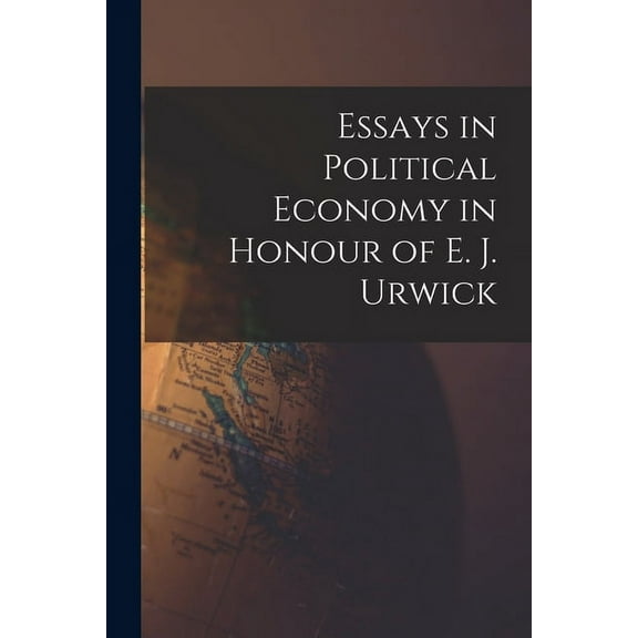 Essays in Political Economy in Honour of E. J. Urwick, (Paperback)
