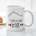 thumbnail image 3 of CafePress - Id Rather Be Playing Bridge Mugs - 11 oz Ceramic Mug - Novelty Coffee Tea Cup, 3 of 4