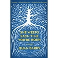 thumbnail image 1 of She Weeps Each Time You're Born (Vintage Contemporaries), 1 of 2