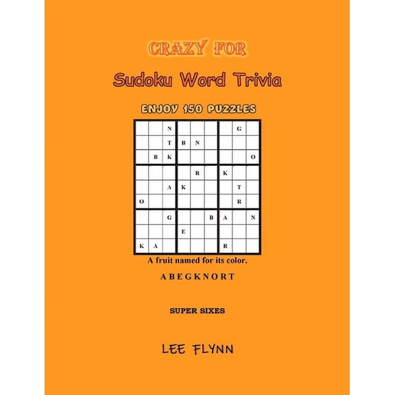 Sudoku Word Trivia Crazy For Sudoku Word Trivia: Super Sixes, Book 6, (Paperback)