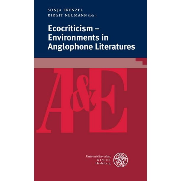 Anglistik Englischunterricht Ecocriticism Environments In Anglophone Literatures Series 86 Paperback Walmart Com Walmart Com