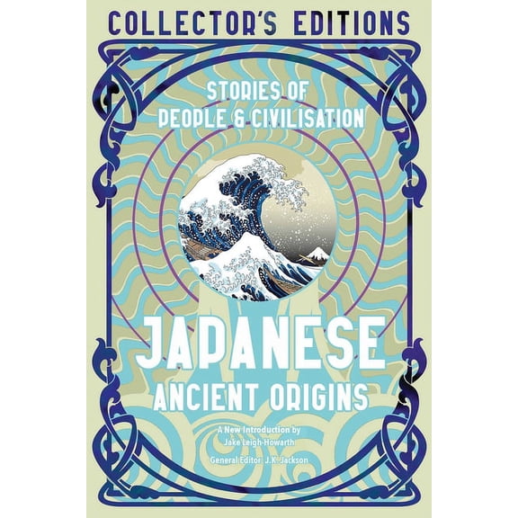 Flame Tree Collector's Editions Japanese Ancient Origins: Stories of People & Civilization, (Hardcover)