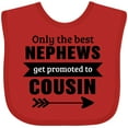 thumbnail image 3 of Inktastic Only the Best Nephews Get Promoted to Cousin Boys or Girls Baby Bib, 3 of 4