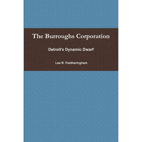 The Burroughs Corporation, (Paperback)