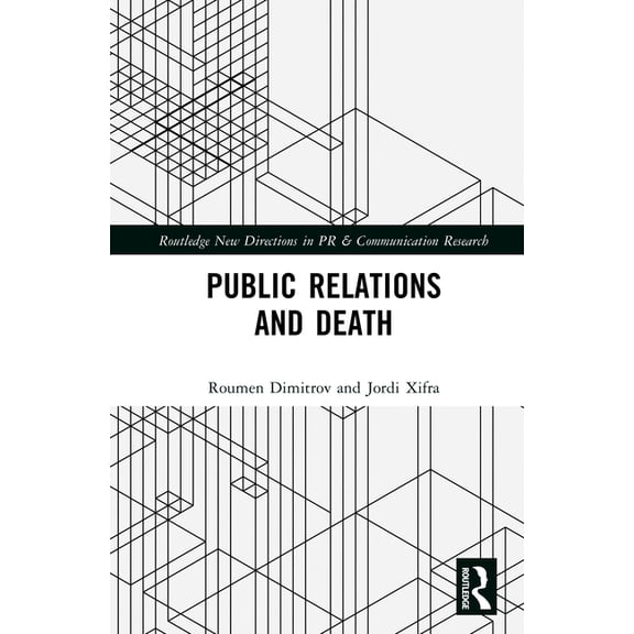 Routledge New Directions in PR & Communi Public Relations and Death, (Hardcover)