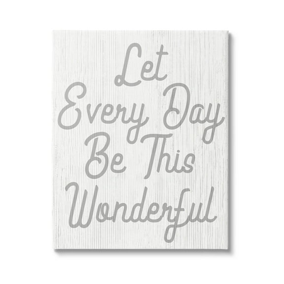 Stupell Industries Let Every Day Be Wonderful Phrase Graphic Art Gallery Wrapped Canvas Print Wall Art, Design by Lil' Rue